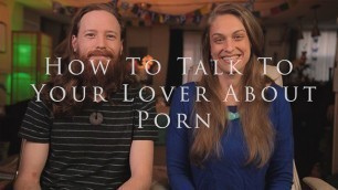 How to Talk to your Lover about Porn