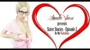 StepSister Stories Ep.2 - be my Valentine (Taboo Story) by Amedee Vause -teaser