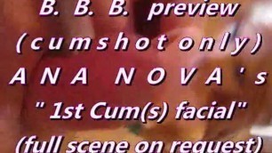B.B.B. Preview: Ana Nova's "1st Cum(s)" (cumshots Only)